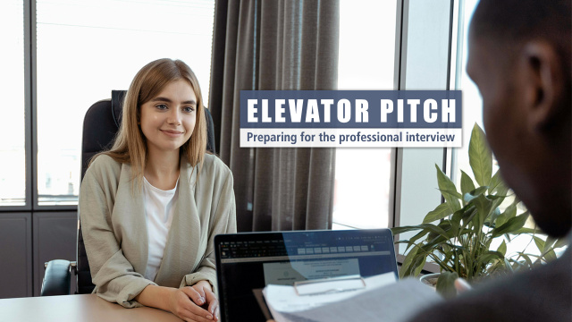 Elevator pitch: Preparing for the professional interview